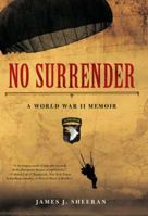 No Surrender: A World War II Memoir 0425239586 Book Cover