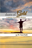 Dusts of Gold: A Collection of Poems and Reflections 1387514350 Book Cover