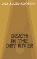 Death in the Dry River 1734742291 Book Cover