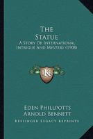 The Statue: A Story Of International Intrigue And Mystery 101790569X Book Cover
