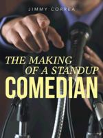 The Making of a Standup Comedian 149171090X Book Cover