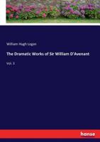 The Dramatic Works of Sir William D'Avenant 3337375707 Book Cover