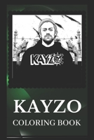 Kayzo Coloring Book: Explore The World of the Great Kayzo B096TLBNDR Book Cover