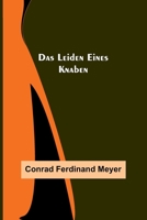 Das Leiden eines Knaben 148264665X Book Cover