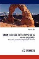 Blast-Induced Rock Damage in Tunnels/Drifts 3838387120 Book Cover