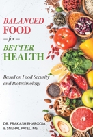 Balanced Food for Better Health: Based on Food Security and Biotechnology 1525557319 Book Cover