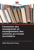 Formation des enseignants et enseignement des sciences au niveau secondaire 6207263588 Book Cover