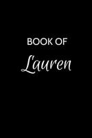 Book of Lauren: A Gratitude Journal Notebook for Women or Girls with the name Lauren - Beautiful Elegant Bold & Personalized - An Appreciation Gift - 120 Cream Lined Writing Pages - 6"x9" Diary or Not 1081729538 Book Cover