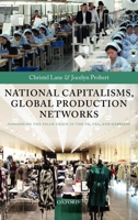 National Capitalisms, Global Production Networks: Fashioning the Value Chain in the UK, US, and Germany 0199214816 Book Cover