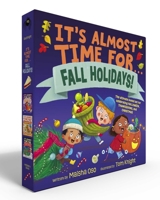 It's Almost Time for . . . Fall Holidays! (Boxed Set): It's Almost Time for . . . Halloween!; It's Almost Time for . . . Thanksgiving!; It's Almost Time for . . . Christmas! B0GPNJCZSL Book Cover
