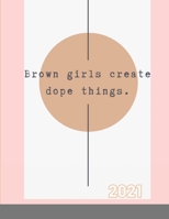 2020 Brown Girls Dope Things Planner 1716227399 Book Cover