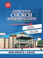 EFFECTIVE CHURCH ADMINISTRATION (Global Edition): THE MAKING OF THE HOLY SPIRIT B0H6NGKV64 Book Cover