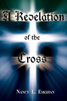 A Revelation of the Cross 1940145619 Book Cover