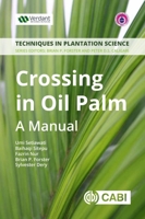 Crossing in Oil Palm: A Manual 1786395916 Book Cover