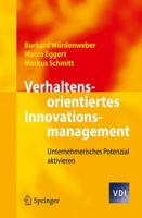 Verhaltensorientiertes Innovationsmanagement: Unternehmerisches Potenzial Aktivieren 364223254X Book Cover