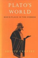 Plato's World: Man's Place in the Cosmos 0226121224 Book Cover
