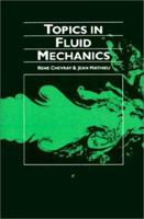 Topics in Fluid Mechanics 0521422728 Book Cover