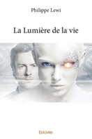 La Lumière de la vie (French Edition) 2414057688 Book Cover