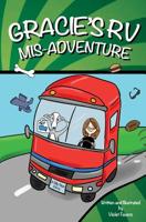 Gracie's RV Mis-Adventure: A Dog's Road Trip (Gracie the Dog) 1523259051 Book Cover