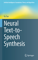 Neural Text-To-Speech Synthesis 9819908264 Book Cover