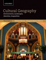 Cultural Geography: Environments, Landscapes, Identities, Inequalities 0195419227 Book Cover