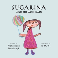 Sugarina and the Acid Rain 1036930238 Book Cover