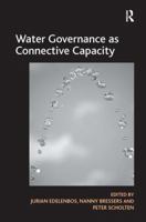 Water Governance as Connective Capacity 1409447464 Book Cover