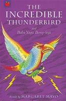 The Incredible Thunderbird 1843620928 Book Cover