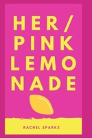 Her/Pink Lemonade null Book Cover