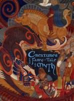 Creatures from Fairy-Tale and Myth: Stories 1988051118 Book Cover