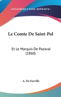 Le Comte de Saint-Pol 1143315979 Book Cover