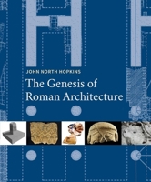 The Genesis of Roman Architecture 0300211813 Book Cover