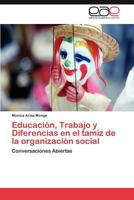 Educacion, Trabajo y Diferencias En El Tamiz de La Organizacion Social 3845496096 Book Cover