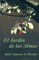 El Jardin de las Almas: El Rabí Najmán sobre el Sufrimiento 1481130781 Book Cover