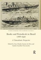 Books and Periodicals in Brazil 1768-1930 0367599627 Book Cover