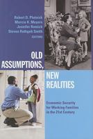 Old Assumptions, New Realities: Ensuring Economic Security for Working Families in the 21st Century 0871546779 Book Cover