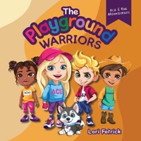 The Playground Warriors: Ace & The Monkeybars 1665763515 Book Cover