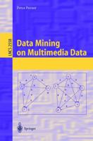 Data Mining on Multimedia Data (Lecture Notes in Computer Science) 3540003177 Book Cover