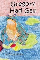 Gregory Had Gas 1482697831 Book Cover