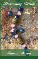 Blossoming Dream 0985537841 Book Cover