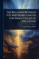 The Relation Between P.D. and Spark-Length for Small Values of the Latter 1024008037 Book Cover