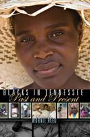 Blacks in Tennessee: Past and Present 0757551076 Book Cover