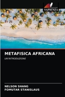 METAFISICA AFRICANA: UN'INTRODUZIONE 6203380210 Book Cover