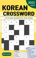 2023 Korean Crossword Puzzle Book: 180 Puzzles with 4500 intermediate TOPIK words (Volume 2) B0CGXVXHC9 Book Cover