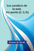 Les cavaliers de la nuit, 1er partie (t. 2/4) 9362515687 Book Cover