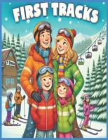 First Tracks: A Fun Day at 7 Springs (Adventures of Hank and Anna) B0DWK63CHJ Book Cover