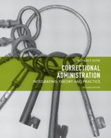 Correctional Administration: Integrating Theory and Practice 0130871478 Book Cover