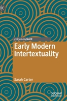 Early Modern Intertextuality 3030689107 Book Cover