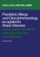 Paediatric allergy and clinical immunology (as applied to atopic disease): A manual for students and practitioners of medicine 0802020585 Book Cover