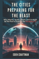 THE CITIES PREPARING FOR THE BEAST B0FK3RPYVQ Book Cover